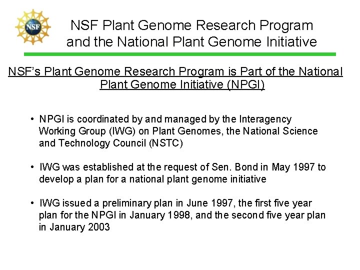 NSF Plant Genome Research Program and the National Plant Genome Initiative NSF’s Plant Genome