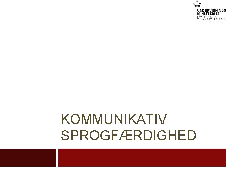 KOMMUNIKATIV SPROGFÆRDIGHED 