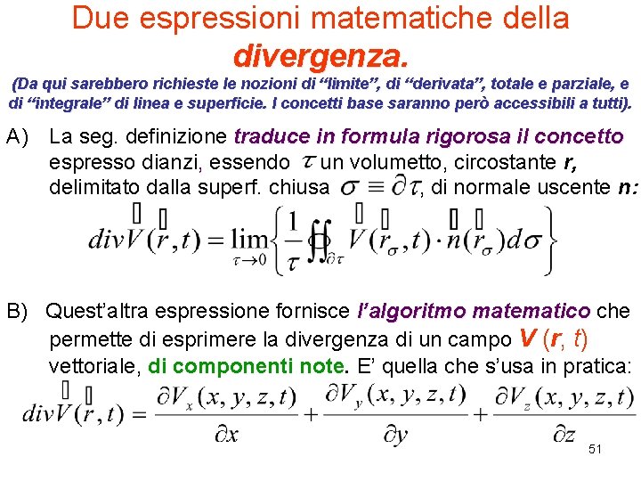 Due espressioni matematiche della divergenza. (Da qui sarebbero richieste le nozioni di “limite”, di