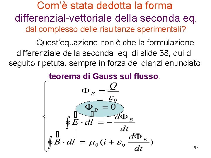 Com’è stata dedotta la forma differenzial-vettoriale della seconda eq. dal complesso delle risultanze sperimentali?