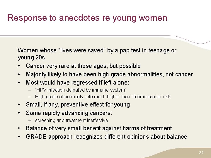 Response to anecdotes re young women Women whose “lives were saved” by a pap