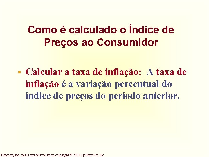 Como é calculado o Índice de Preços ao Consumidor § Calcular a taxa de Como é calculado o Índice de Preços ao Consumidor § Calcular a taxa de