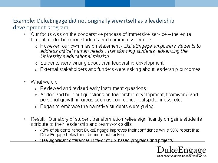 Example: Duke. Engage did not originally view itself as a leadership development program •