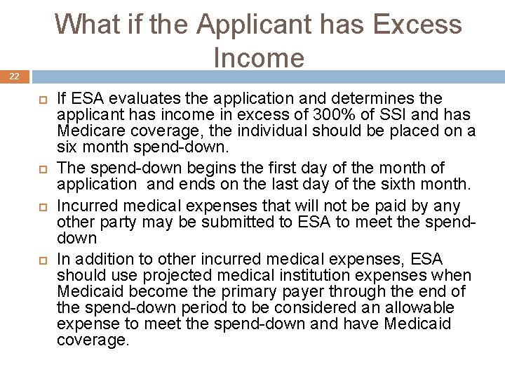 What if the Applicant has Excess Income 22 If ESA evaluates the application and