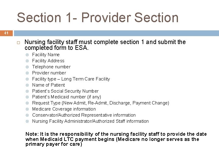 Section 1 - Provider Section 41 Nursing facility staff must complete section 1 and