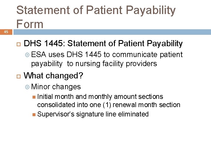 45 Statement of Patient Payability Form DHS 1445: Statement of Patient Payability ESA uses