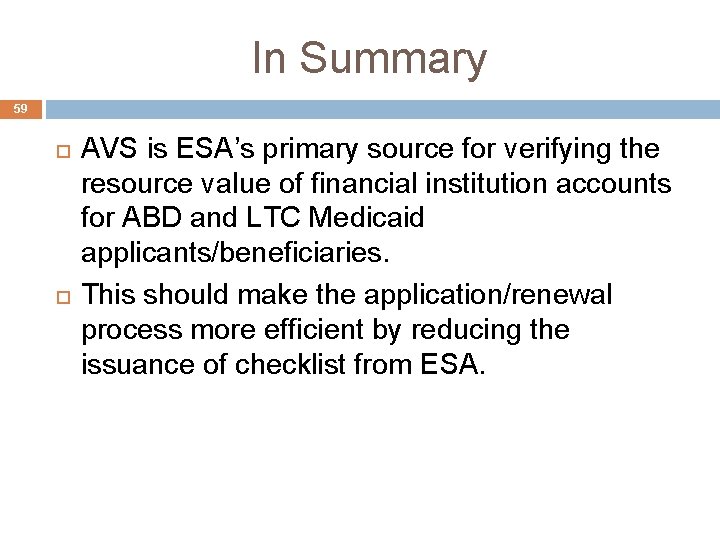 In Summary 59 AVS is ESA’s primary source for verifying the resource value of
