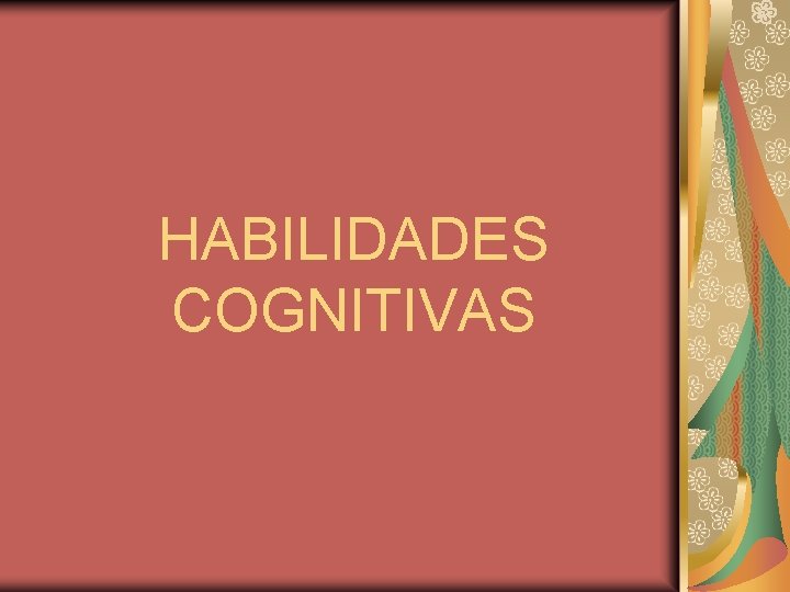 HABILIDADES COGNITIVAS 