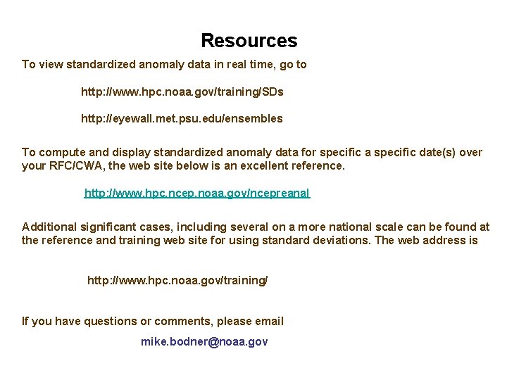 Resources To view standardized anomaly data in real time, go to http: //www. hpc. Resources To view standardized anomaly data in real time, go to http: //www. hpc.