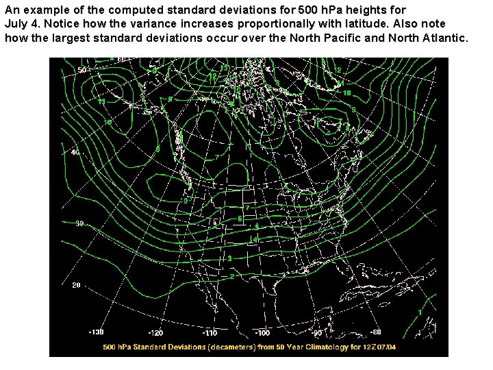 An example of the computed standard deviations for 500 h. Pa heights for July An example of the computed standard deviations for 500 h. Pa heights for July