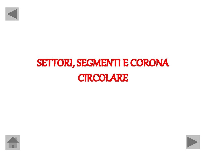 SETTORI, SEGMENTI E CORONA CIRCOLARE 