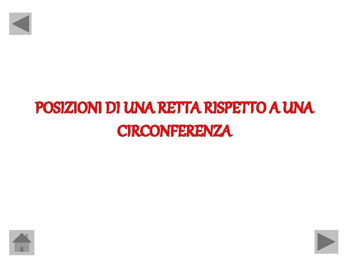 POSIZIONI DI UNA RETTA RISPETTO A UNA CIRCONFERENZA 