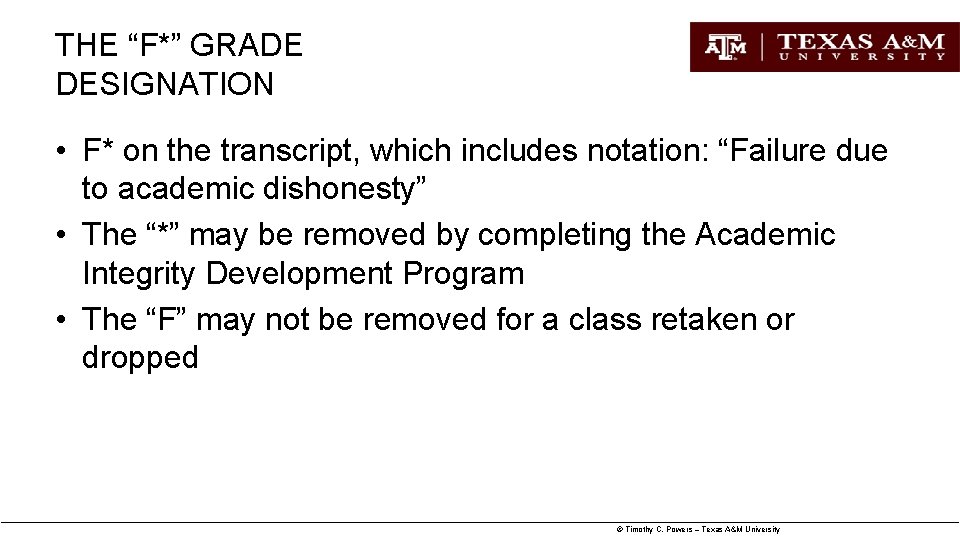 THE “F*” GRADE DESIGNATION • F* on the transcript, which includes notation: “Failure due