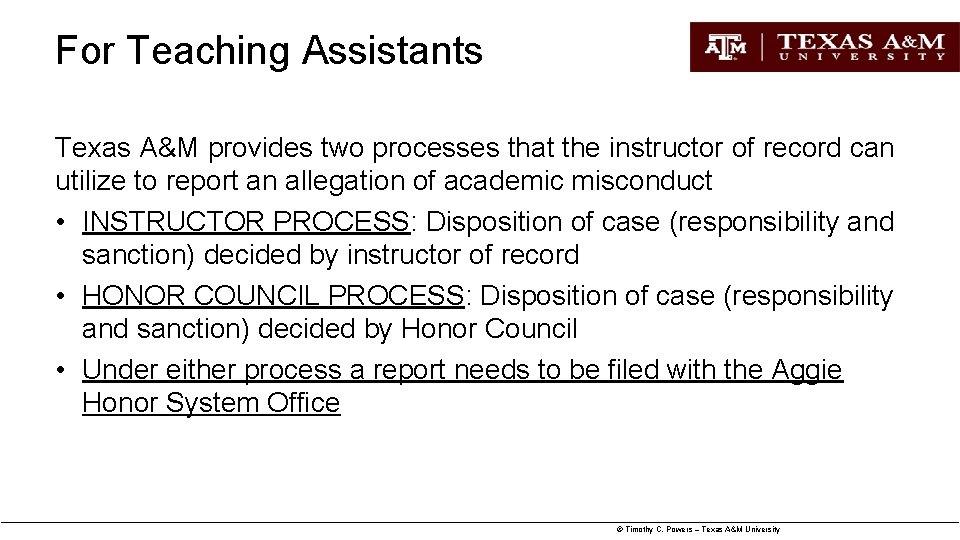 For Teaching Assistants Texas A&M provides two processes that the instructor of record can