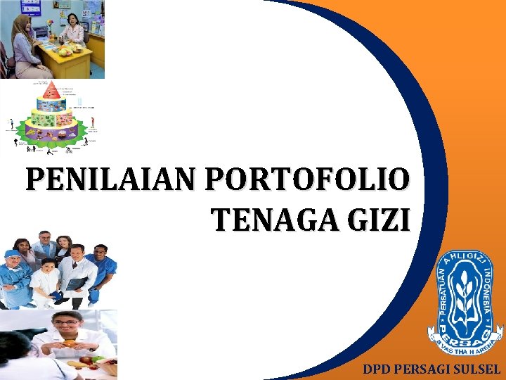 PENILAIAN PORTOFOLIO TENAGA GIZI DPD PERSAGI SULSEL 