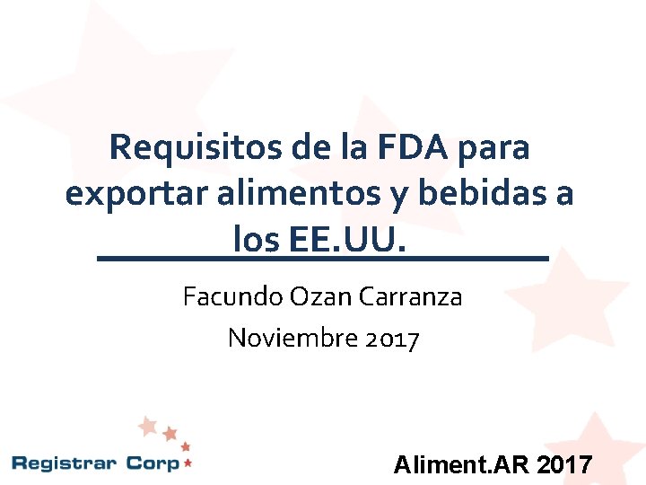 Requisitos de la FDA para exportar alimentos y bebidas a los EE. UU. Facundo Requisitos de la FDA para exportar alimentos y bebidas a los EE. UU. Facundo