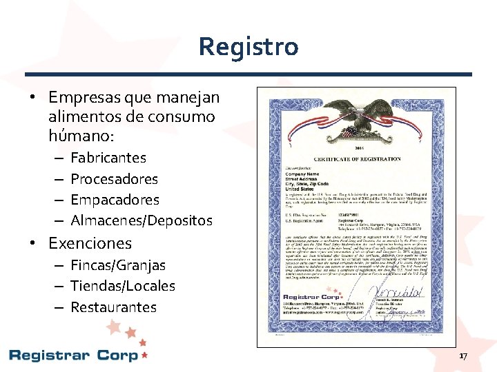 Registro • Empresas que manejan alimentos de consumo húmano: – – Fabricantes Procesadores Empacadores Registro • Empresas que manejan alimentos de consumo húmano: – – Fabricantes Procesadores Empacadores