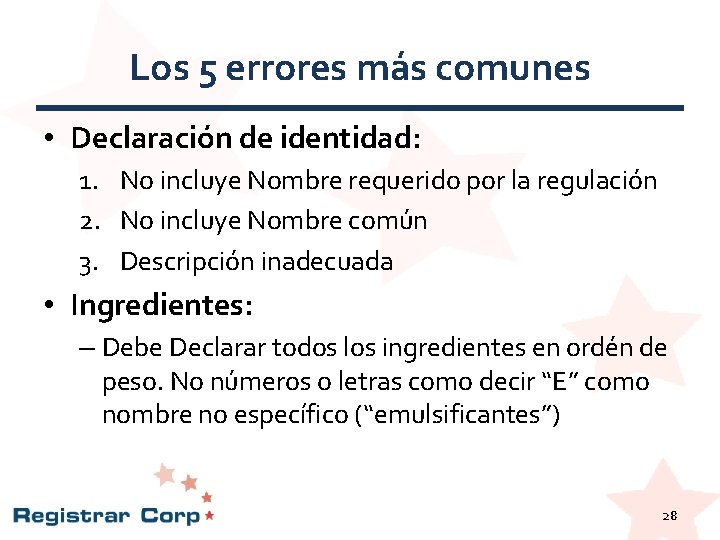 Los 5 errores más comunes • Declaración de identidad: 1. No incluye Nombre requerido Los 5 errores más comunes • Declaración de identidad: 1. No incluye Nombre requerido
