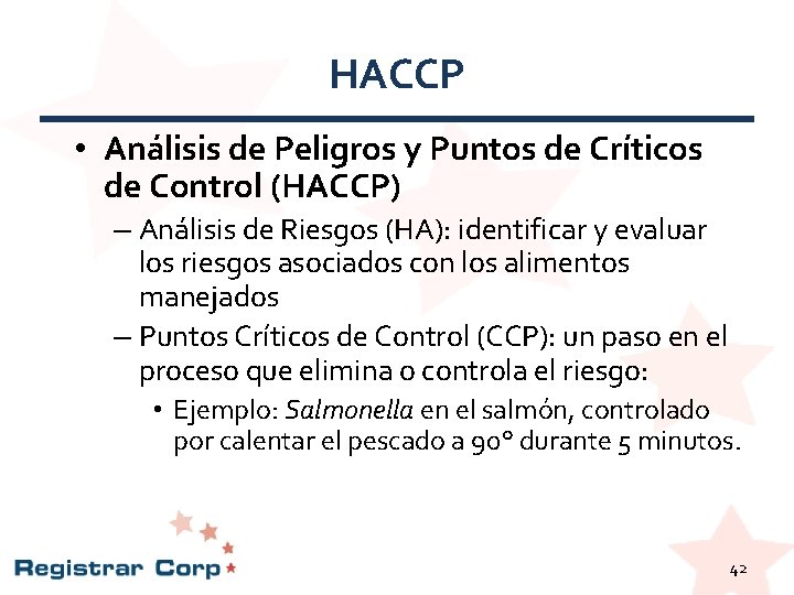 HACCP • Análisis de Peligros y Puntos de Críticos de Control (HACCP) – Análisis HACCP • Análisis de Peligros y Puntos de Críticos de Control (HACCP) – Análisis