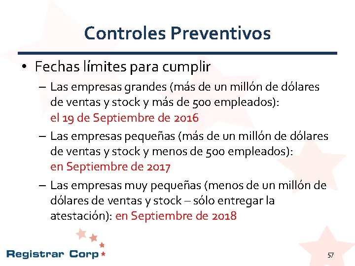 Controles Preventivos • Fechas límites para cumplir – Las empresas grandes (más de un Controles Preventivos • Fechas límites para cumplir – Las empresas grandes (más de un