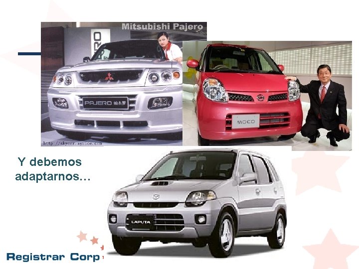 Y debemos adaptarnos… Y debemos adaptarnos…