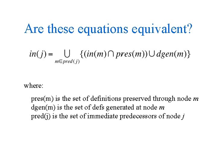 Are these equations equivalent? where: pres(m) is the set of definitions preserved through node