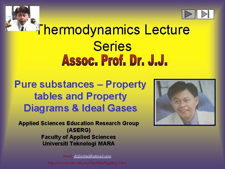 Thermodynamics Lecture Series Pure substances – Property tables and Property Diagrams & Ideal Gases