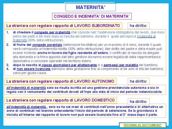 MATERNITA’ CONGEDO E INDENNITA’ DI MATERNITA’ La straniera con regolare rapporto di LAVORO SUBORDINATO