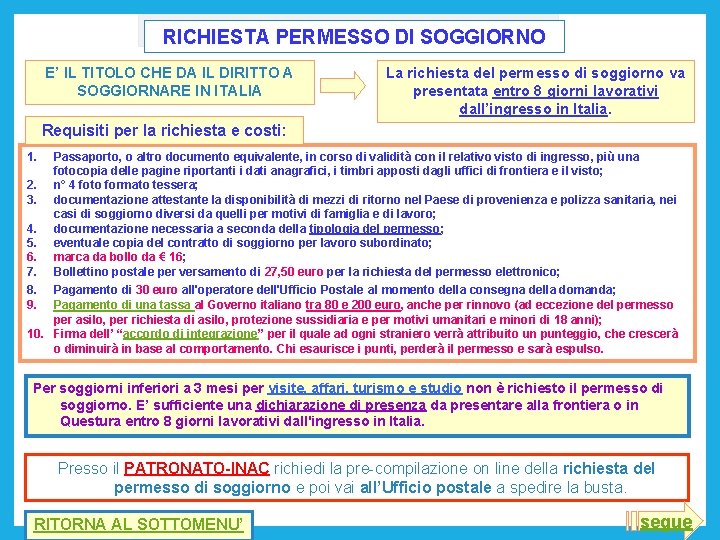 RICHIESTA PERMESSO DI SOGGIORNO E’ IL TITOLO CHE DA IL DIRITTO A SOGGIORNARE IN