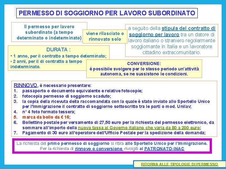 PERMESSO DI SOGGIORNO PER LAVORO SUBORDINATO Il permesso per lavoro a seguito della stipula