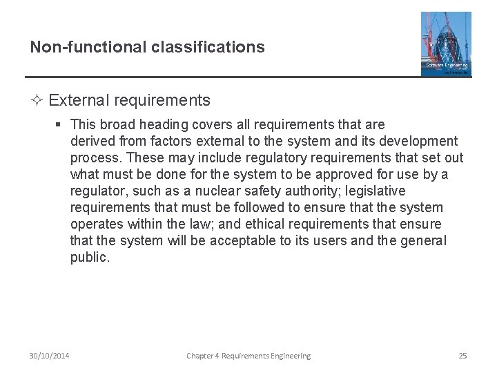 Non-functional classifications ² External requirements § This broad heading covers all requirements that are