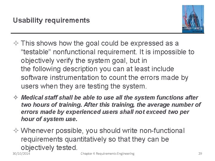 Usability requirements ² This shows how the goal could be expressed as a “testable”