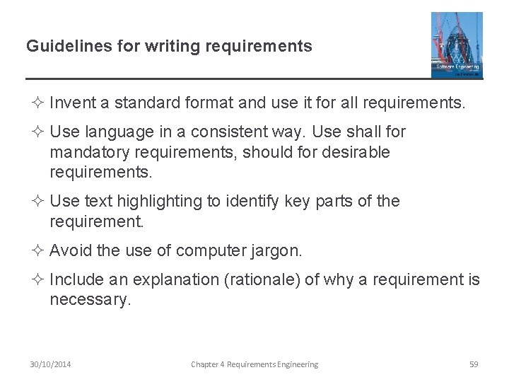 Guidelines for writing requirements ² Invent a standard format and use it for all