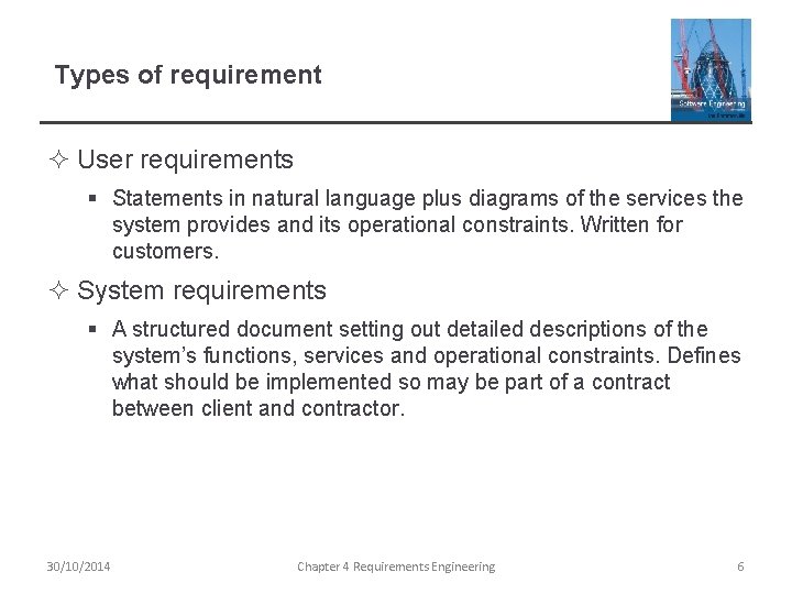 Types of requirement ² User requirements § Statements in natural language plus diagrams of
