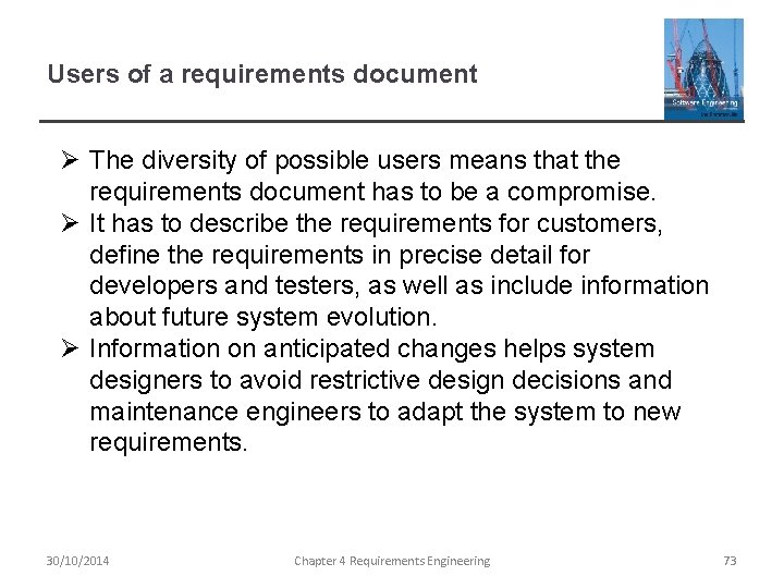 Users of a requirements document Ø The diversity of possible users means that the