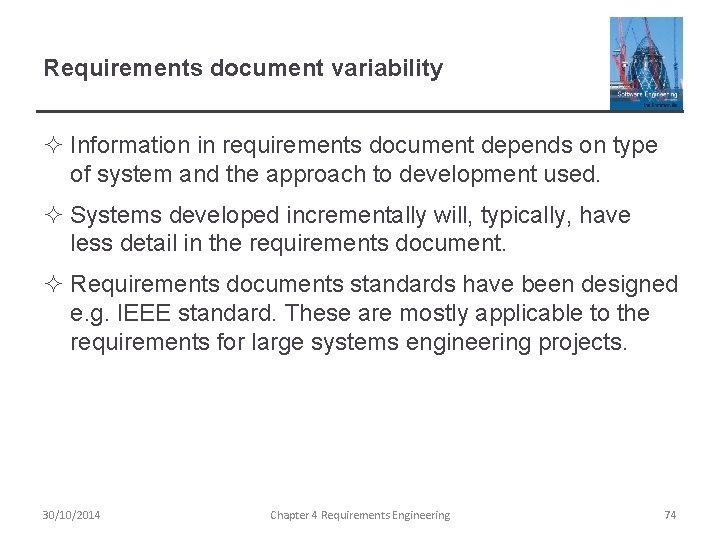 Requirements document variability ² Information in requirements document depends on type of system and