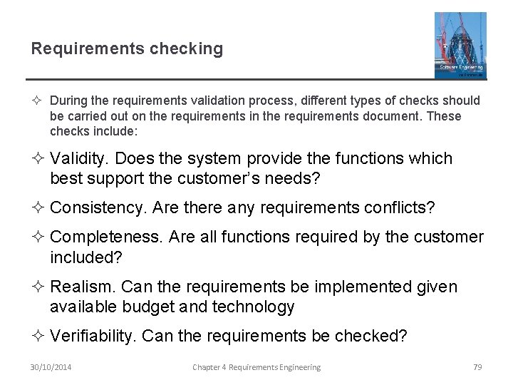 Requirements checking ² During the requirements validation process, different types of checks should be