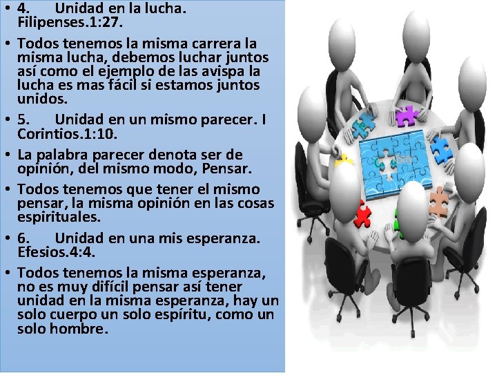  • 4. Unidad en la lucha. Filipenses. 1: 27. • Todos tenemos la