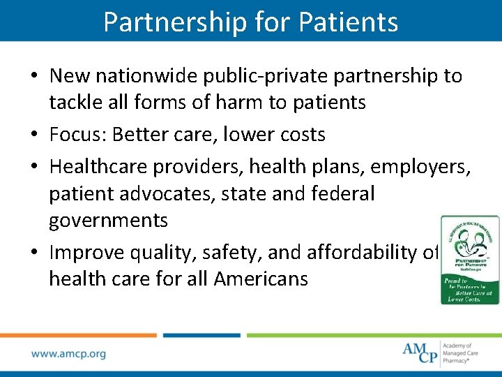 Partnership for Patients • New nationwide public-private partnership to tackle all forms of harm