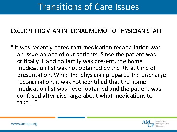 Transitions of Care Issues EXCERPT FROM AN INTERNAL MEMO TO PHYSICIAN STAFF: “ It