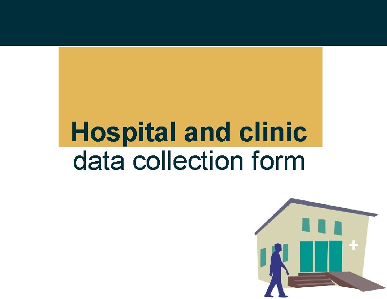 Hospital and clinic data collection form 