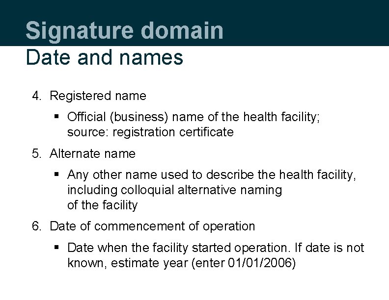 Signature domain Date and names 4. Registered name § Official (business) name of the