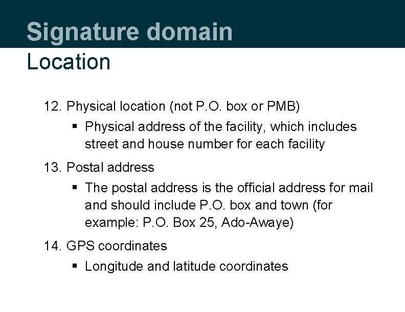 Signature domain Location 12. Physical location (not P. O. box or PMB) § Physical