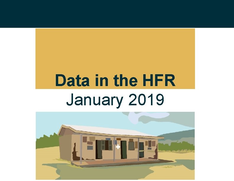 Data in the HFR January 2019 
