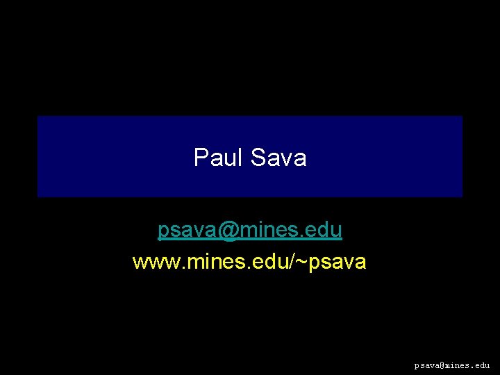 Paul Sava psava@mines. edu www. mines. edu/~psava@mines. edu 