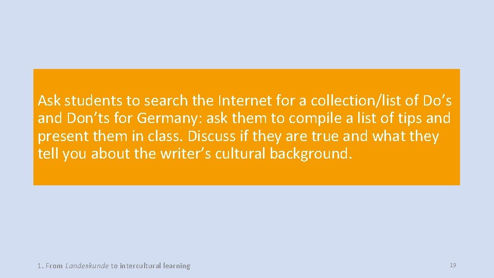 Ask students to search the Internet for a collection/list of Do’s and Don’ts for