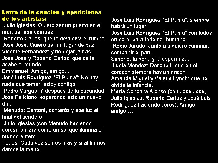 Letra de la canción y apariciones de los artistas: Julio Iglesias: Quiero ser un Letra de la canción y apariciones de los artistas: Julio Iglesias: Quiero ser un