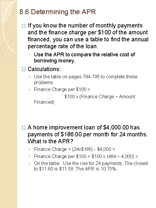 8. 6 Determining the APR � If you know the number of monthly payments