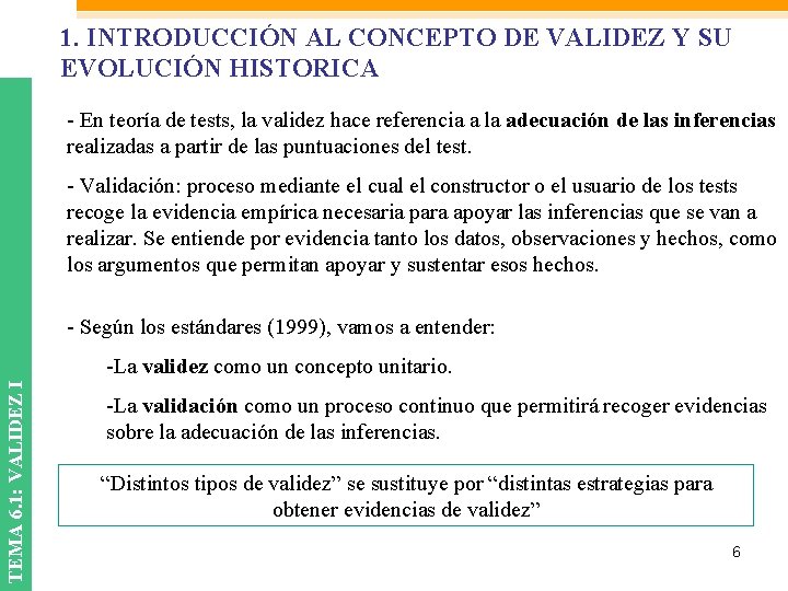 1. INTRODUCCIÓN AL CONCEPTO DE VALIDEZ Y SU EVOLUCIÓN HISTORICA - En teoría de 1. INTRODUCCIÓN AL CONCEPTO DE VALIDEZ Y SU EVOLUCIÓN HISTORICA - En teoría de