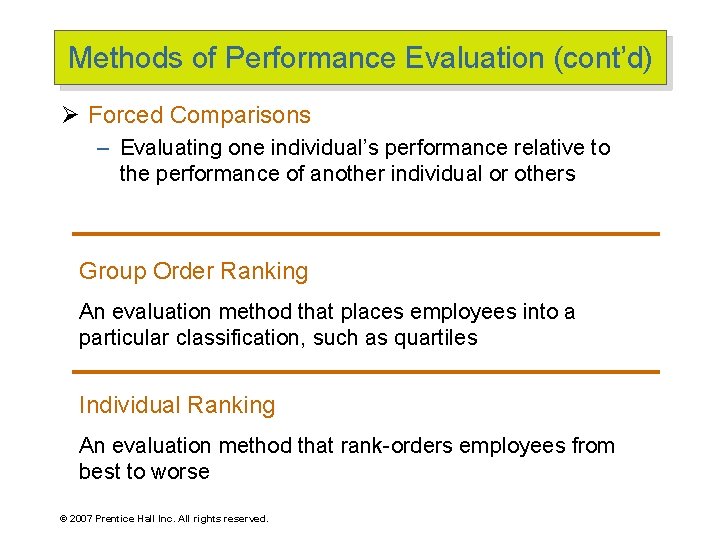 Methods of Performance Evaluation (cont’d) Ø Forced Comparisons – Evaluating one individual’s performance relative